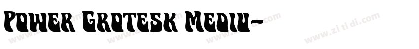 Power Grotesk Mediu字体转换